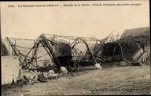 Ak Marne, Bataille de la Marne, Pres de Penchard, une ferme saccagee, La grande Guerre 1914-15