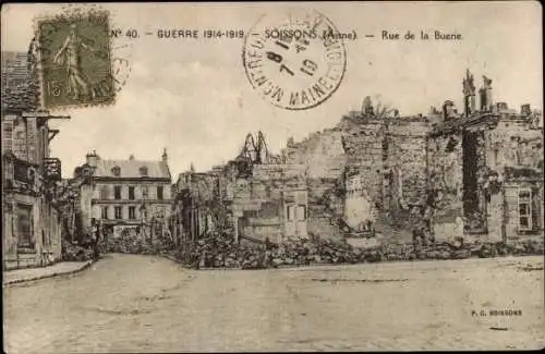 Ak Soissons Aisne, rue de la Buerie, La Guerre 1914-19