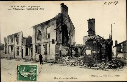 Ak Senlis Oise, Après le passage des Allemands, Septembre 1914