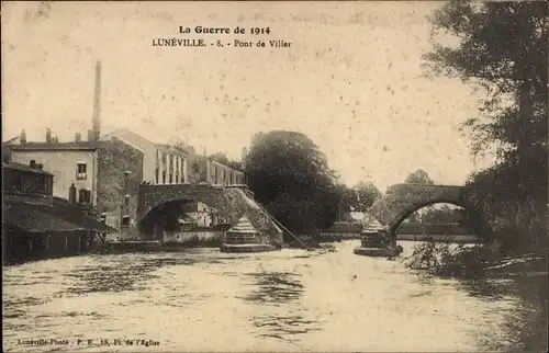 Ak Luneville Meurthe et Moselle, Pont de Viller, La Guerre de 1914