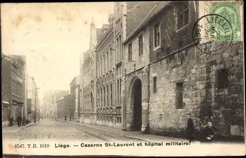 Ak Liège Lüttich Wallonien, Caserne St-Laurent et hopital militaire