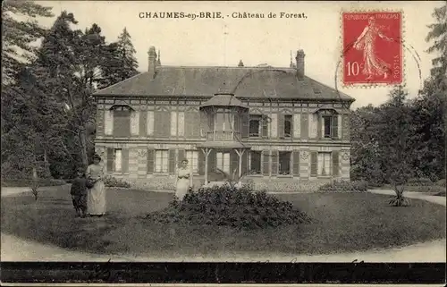 Ak Chaumes en Brie Seine et Marne, Chateau de Forest