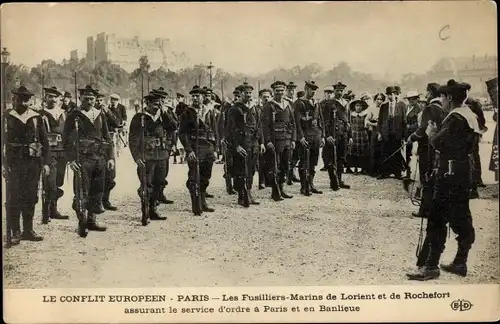Ak Paris, Conflit Europeen, Les Fusilliers-Marins de Lorient et de Rochefort assurant, Soldaten