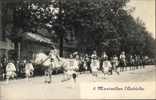 Ak Fest, Festzug, Verkleidete Menschen, Maximilien d'Autriche