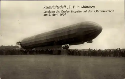 Ak München, Reichsluftschiff Z. I, Landung auf dem Oberwiesenfeld am 02. April 1909