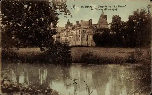 Ak Dormans Marne, Chapelle de la Marne, Le Chateau (Historique)