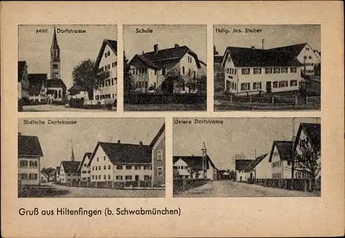 Ak Hiltenfingen Kreis Augsburg, Dorfstraße, Schule, Handlung Jos. Steber