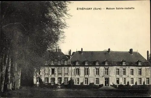 Ak Etrépagny Eure, Maison Sainte Isabelle