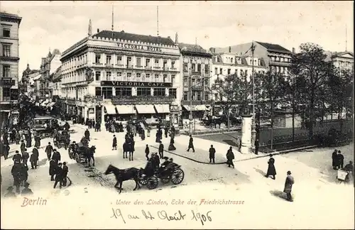 Ak Berlin Mitte, Unter den Linden, Ecke der Friedrichstraße, Victoria Cafe, Victoria Hotel