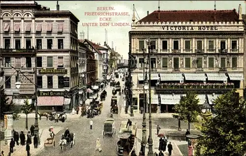 Ak Berlin Mitte, Friedrichstraße, Ecke unter den Linden, Victoria Hotel, Geschäfte