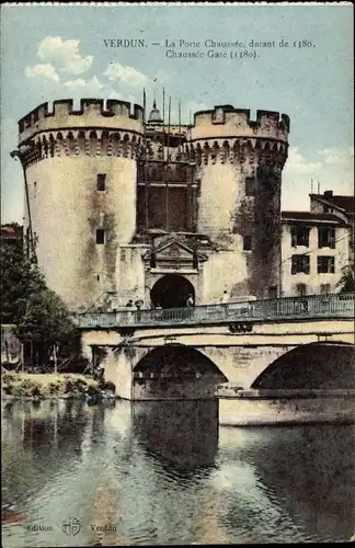 Ak Verdun Meuse, La Porte Chaussee, datant de 1380