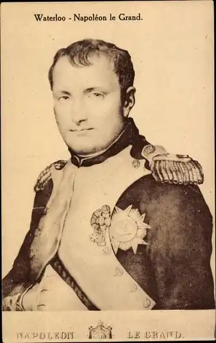 Ak Waterloo, Napoleon le Grand, Portrait