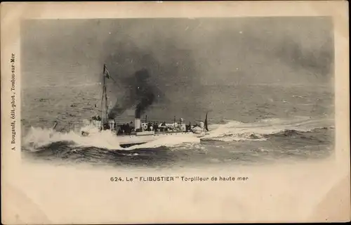 Ak Französisches Kriegsschiff, Le Flibustier, Torpilleur de haute mer