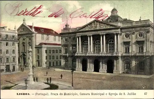 Ak Lisboa Lissabon Portugal, Praca do Municipio, Camara Municipal e Egreja de S. Juliao