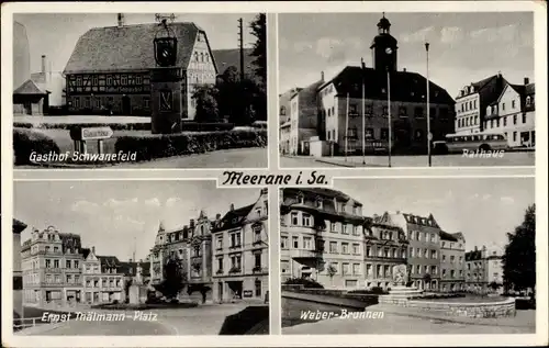 Ak Meerane in Sachsen, Gasthof Schwanefeld, Rathaus, Weberbrunnen, Ernst Thälmann Platz