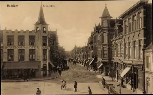 Ak Haarlem Nordholland Niederlande, Kruisstraat, Stationshotel, Cafe