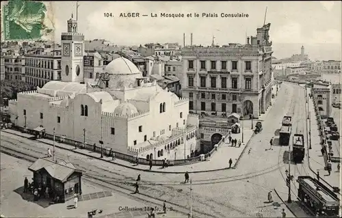 Ak Algier Alger Algerien, La Mosquee et le Palais Consulaire, Straßenbahnen