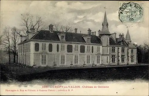 Ak Crépy en Valois Oise, Chateau de Geresme