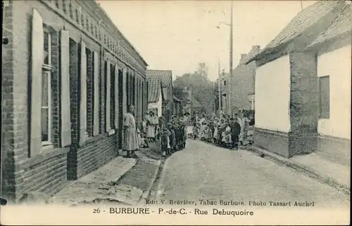 Ak Burbure Pas de Calais, Rue Debuquoire