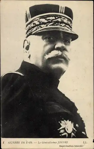 Ak Le Generalissime Joseph Joffre, Portrait in Uniform