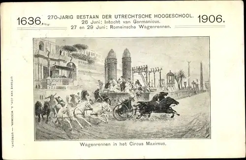 Ak Utrecht Niederlande, 270-jarig Bestaan der Utrechtsche Hoogeschool, Wagenrennen Circus Maximus