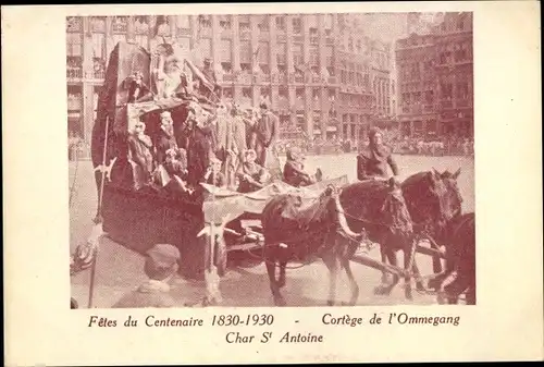 Ak Belgien, Fêtes du Centenaire 1830-1930, Cortège de l'Ommegang, Char St. Antoine