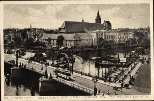 Ak Königsberg Ostpreußen, Holzbrücke mit der alten Universität, Dom, Kneiphöfsches Gymnasium