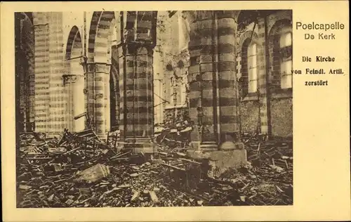Ak Langemarck Langemark Poelkapelle Westflandern, Die Kirche von Feindl. Artillerie zerstört