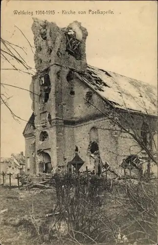 Ak Poelkapelle Flandern, Kirchenruine, Weltkrieg 1914-1915
