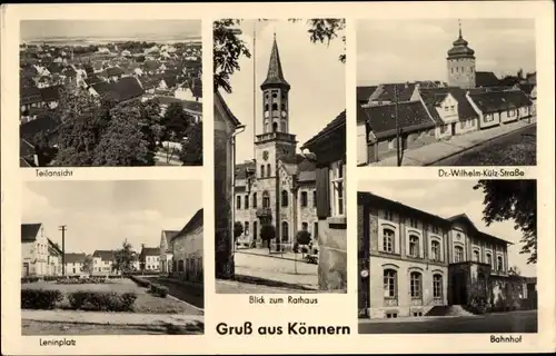 Ak Könnern im Salzlandkreis, Dr. Wilhelm Külz Straße, Bahnhof, Leninplatz, Rathaus