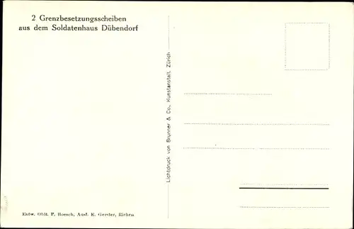 Ak Dübendorf Kanton Zürich, Grenzbesetzungsscheiben aus dem Soldatenhaus, 1870-71, 1914-18