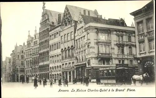 Ak Antwerpen Anvers Flandern, La Maison Charles-Quint a la Grand Place, Pferdestraßenbahn