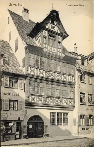 Ak Schwäbisch Hall in Baden Württemberg, Renaissance Haus