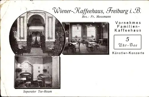 Ak Freiburg im Breisgau Baden Württemberg, Wiener Kaffeehaus, Bes. Fr. Mossmann