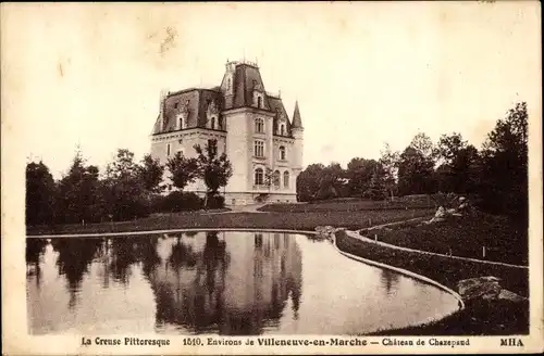 Ak La Villeneuve en Marche Creuse, Chateau du Chazepaud