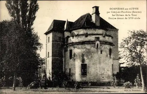 Ak Dompierre sur Authie Somme, Le Chateau de la Tour