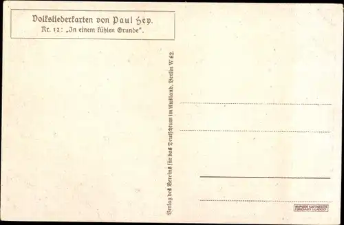 Lied Künstler Ak Hey, Paul, Volksliederkarte Nr. 12, In einem kühlen Grunde