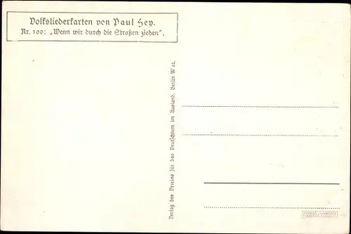 Lied Künstler Ak Hey, Paul, Volksliederkarte 100, Wenn wir durch die Straßen ziehen