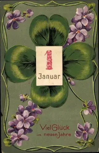 Präge Ak Glückwunsch Neujahr, Kalender, Veilchen, Glücksklee