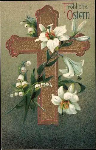 Präge Ak Glückwunsch Ostern, Kreuz, Blumen, Maiglöckchen