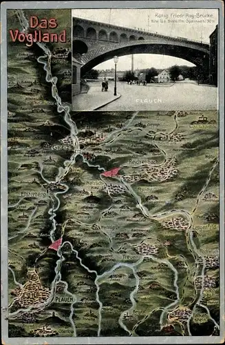 Landkarten Ak Plauen im Vogtland, König Friedrich August Brücke, Elsterberg, Reichenbach, Greiz