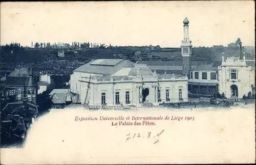 Ak Liège Lüttich Wallonien, Exposition Universelle et Internationale 1905, Le Palais des Fêtes