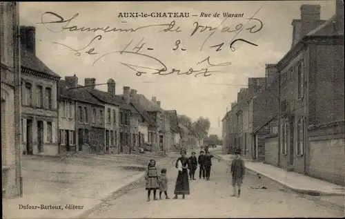 Ak Auxi le Chateau Pas de Calais, Rue de Wavant