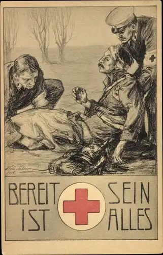 Künstler Ak Bereit sein ist Alles, Sanitäter, verwundeter Soldat, Rote Kreuz Sammlung Leipzig 1914