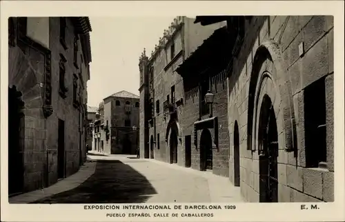 Ak Barcelona Katalonien Spanien, Exposicion Internacional 1929, Pueblo Espanol Calle de Caballeros
