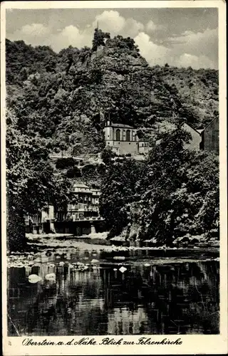 Ak Oberstein an der Nahe, Blick zur Felsenkirche