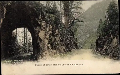 Ak Retournemer Lothringen Vosges, Tunnel et route pres du Lac de Retournemer