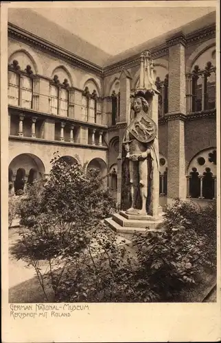 Ak Nürnberg in Mittelfranken, Germanisches Nationalmuseum, Reichshof mit Roland