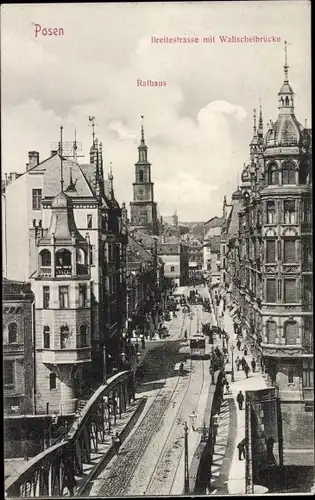 Ak Poznań Posen, Rathaus, Breitestraße, Walischeibrücke