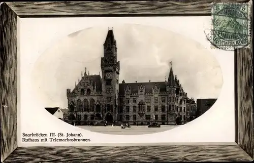 Ak St. Johann Saarbrücken im Saarland, Rathaus mit Telemachusbrunnen